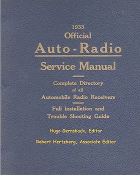 Paperback 1933 Official Auto-Radio Service Manual: Complete Directory of all Automobile Radio Receivers Book