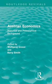 Paperback Austrian Economics (Routledge Revivals): Historical and Philosophical Background Book