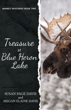 Treasure at Blue Heron Lake - Book #2 of the Mainely Mysteries