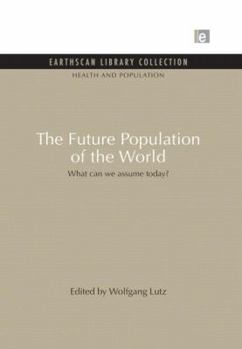 Paperback The Future Population of the World: What can we assume today Book