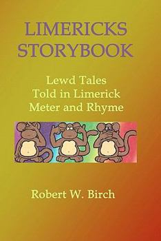 Paperback Limericks Storybook: Lewd Tales Told in Limerick Meter and Rhyme Book
