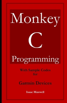 Paperback Monkey C Programming for Garmin Devices Book
