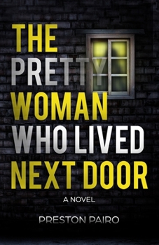 Paperback The Pretty Woman Who Lived Next Door Book