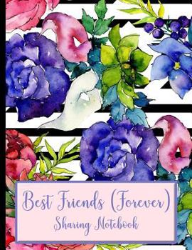 Paperback Best Friends Forever #7 - Sharing Notebook for Women and Girls: Blue and Pink Flowers Book