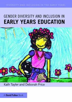 Paperback Gender Diversity and Inclusion in Early Years Education Book
