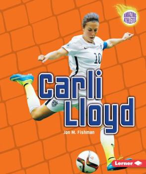 Carli Lloyd - Book  of the Amazing Athletes