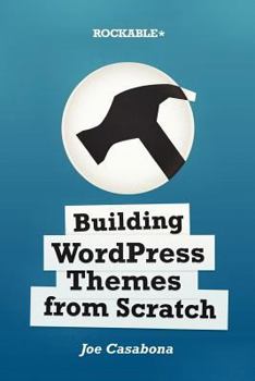 Paperback Building WordPress Themes from Scratch Book