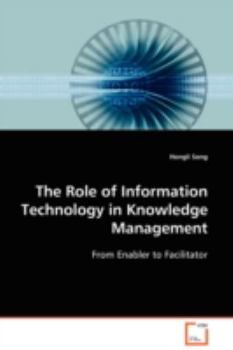 Paperback The Role of Information Technology in Knowledge Management Book