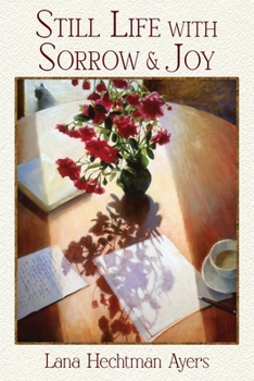 Paperback Still Life with Sorrow & Joy Book