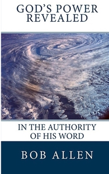 Paperback God's Power Revealed: In the Authority of His Word Book