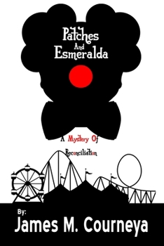 Paperback Patches and Esmeralda: a mystery of reconciliation Book