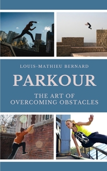 Paperback Parkour: The Art of Overcoming Obstacles Book