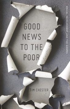 Paperback Good News to the Poor: Social Involvement and the Gospel Book