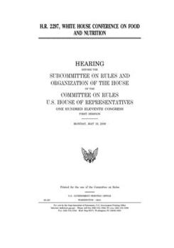 Paperback H.R. 2297: White House Conference on Food and Nutrition Book