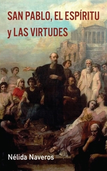 Hardcover San Pablo, El Espíritu Y Las Virtudes [Spanish] Book
