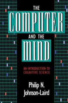 Paperback The Computer and the Mind: An Introduction to Cognitive Science Book