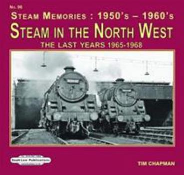 Paperback Steam in the North West: Including: Carlisle, Manchester, Carnforth, Shap, Ais Gill & More (Steam Memories 1950's-1960's) Book