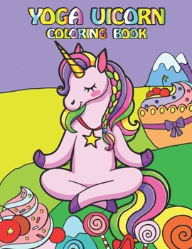 Paperback Yoga Unicorn Coloring Book: Stress Relieving Yoga Unicorn With Greatly Relaxing And Beautiful Fall Inspired Designs Book