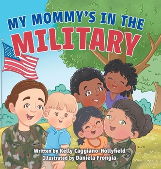 Hardcover My Mommys in the Military: A Reader Book for Military Moms Book