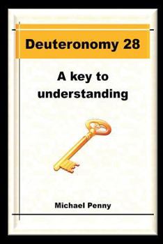 Paperback Deuteronomy 28: A Key to Understanding Book