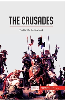 Paperback The Crusades: The Fight for the Holy Land Book