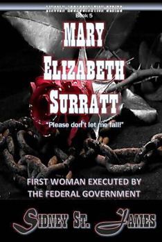 Paperback Mary Elizabeth Surratt: First Woman Executed by the Federal Government Book
