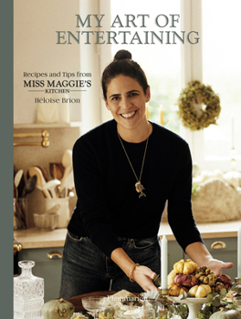 Hardcover My Art of Entertaining: Recipes and Tips from Miss Maggie's Kitchen Book