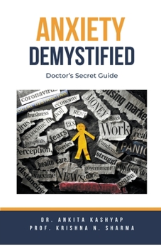 Paperback Anxiety Demystified: Doctor's Secret Guide Book