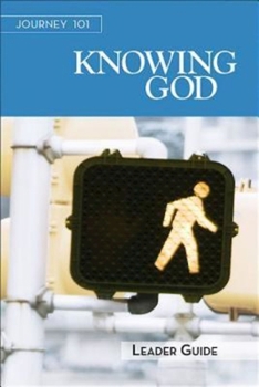 Paperback Journey 101: Knowing God Leader Guide: Steps to the Life God Intends Book