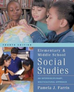 Paperback Elementary and Middle School Social Studies: An Interdisciplinary Multicultural Approach with Free Multicultural Internet Guide Book