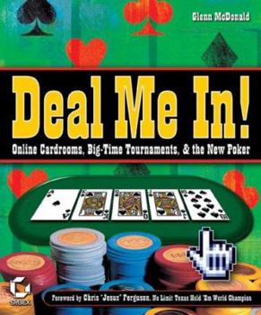 Paperback Deal Me In!: Online Cardoorms, Big Time Tournaments, and the New Poker Book