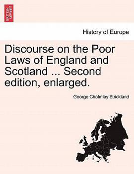 Paperback Discourse on the Poor Laws of England and Scotland ... Second Edition, Enlarged. Book