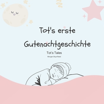 Paperback Tot's Erste Gutenachtgeschichte: Tot's First Books Book