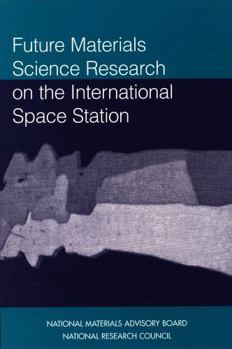 Future Materials Science Research on the International Space Station
