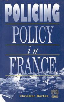 Paperback Policing Policy in France Book