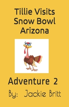 Paperback Tillie Visits Snow Bowl Arizona Book