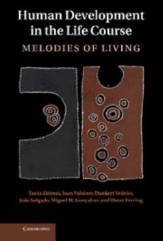 Hardcover Human Development in the Life Course: Melodies of Living Book