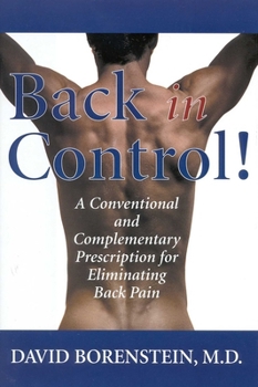 Hardcover Back in Control: A Conventional and Complementary Prescription for Eliminating Back Pain Book