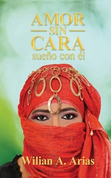 Paperback Amor sin cara: Sueño con él [Spanish] Book