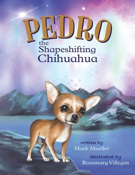 Paperback Pedro the Shapeshifting Chihuahua Book