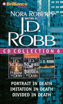 J. D. Robb CD Collection 6: Portrait in Death, Imitation in Death, Divided in Death - Book  of the In Death