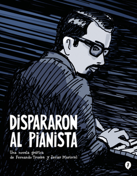 Hardcover Dispararon Al Pianista / They Shot the Piano Player [Spanish] Book