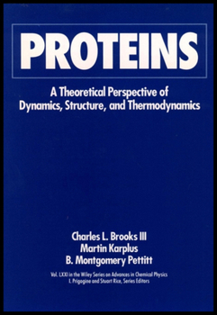 Paperback Proteins: A Theoretical Perspective of Dynamics, Structure, and Thermodynamics, Volume 71 Book