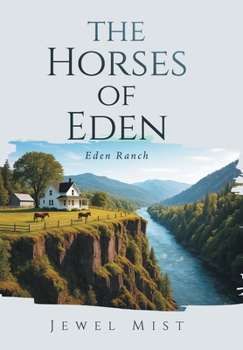 Hardcover The Horses of Eden: Eden Ranch Book