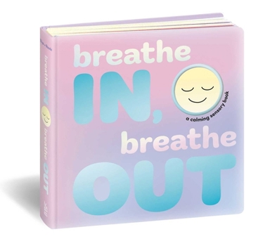 Board book Breathe In, Breathe Out: A Calming Sensory Book