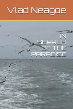IN SEARCH OF THE PARADISE