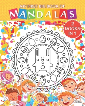 Paperback My first big book of mandalas - 2 books in 1: Coloring book of mandalas for children and beginners - 2 in 1 Book