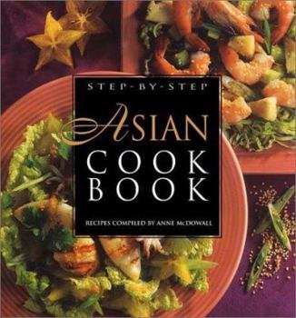 Hardcover Step-By-Step Asian Cookbook: Recipes Book