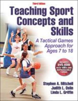 Paperback Teaching Sport Concepts and Skills: A Tactical Games Approach for Ages 7 to 18 [With DVD ROM] Book