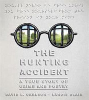 Hardcover The Hunting Accident: A True Story of Crime and Poetry Book